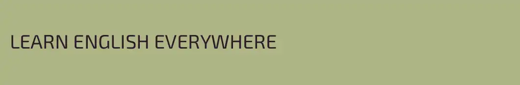 LEARN ENGLISH EVERYWHERE